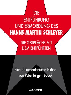 cover image of Die Entführung und Ermordung des Hanns-Martin Schleyer
